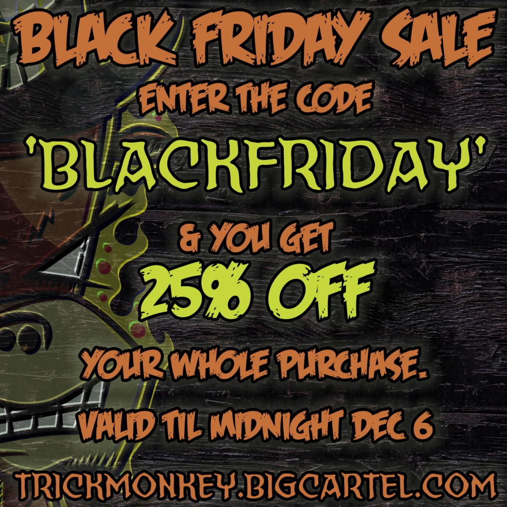 Trick Monkey Black Friday Sale 2013